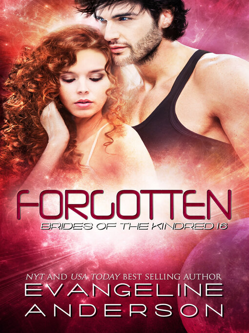 Title details for Forgotten...Book 16 in the Brides of the Kindred Series by Evangeline Anderson - Available